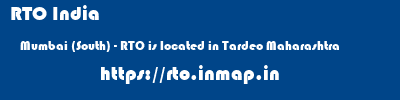 RTO India  Mumbai (South) - RTO is located in Tardeo Maharashtra    rto